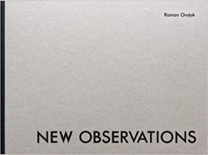 Roman Ondak: New Observations