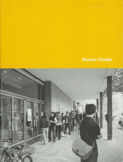 Roman Ondak. Katalog des Kölnischen Kunstvereins