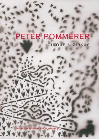 Peter Pommerer. Cirque/Zirkus, Bd. 1
