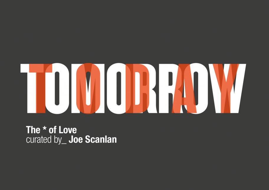 curated by_Joe Scanlan: The * of Love 